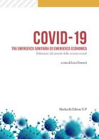 Covid-19 tra emergenza sanitaria ed emergenza economica. Riflessioni dal mondo delle scienze sociali edito da Morlacchi