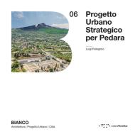 Progetto Urbano Strategico per Pedara di Luigi Pellegrino edito da LetteraVentidue