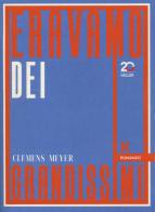 Eravamo dei grandissimi di Clemens Meyer edito da Keller