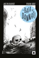 La baia dei dannati di Jocelyn Boisvert edito da Biancoenero