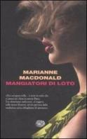 Mangiatori di loto di Marianne MacDonald edito da Einaudi