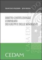 Diritto costituzionale comparato dei gruppi e delle minoranze di Francesco Palermo, Jens Woelk edito da CEDAM
