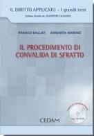 Il procedimento di convalida di sfratto. Con CD-ROM di Franco Ballati, Annarita Marino edito da CEDAM