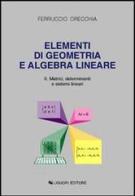 Elementi di geometria e algebra lineare vol.2 di Ferruccio Orecchia edito da Liguori