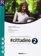 #cittadino. Per le Scuole superiori. Con e-book. Con 2 espansioni online vol.2 di Carlo Aime, Maria Grazia Pastorino edito da Tramontana