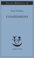 Confessioni di Paul Verlaine edito da Adelphi