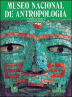 Museo nazionale di antropologia. Ediz. spagnola di Felipe Solis edito da Bonechi
