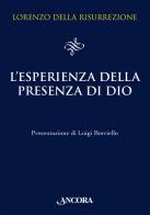L'esperienza della presenza di Dio di Lorenzo della Resurrezione edito da Ancora
