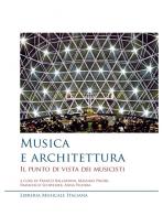Musica e architettura. Il punto di vista dei musicisti edito da LIM