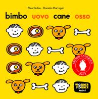 Bimbo uovo cane osso. Ediz. a colori di Ellen Duthie edito da Logos