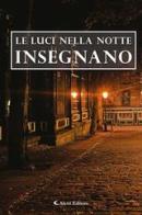 Le luci nella notte insegnano di Silvia Franchini edito da Aletti