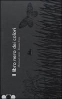 Il libro nero dei colori. Ediz. illustrata di Menena Cottin, Rosana Farìa edito da Gallucci
