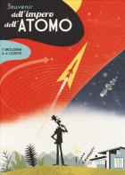 Souvenir dell'impero dell'atomo di Thierry Smolderen, Alexandre Clérisse edito da Bao Publishing