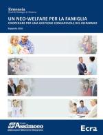 Un neo-welfare per la famiglia. Cooperare per una gestione consapevole del risparmio. Rapporto 2016 edito da Ecra