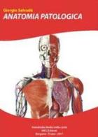 Anatomia patologica di Giorgio Salvadè edito da Youcanprint