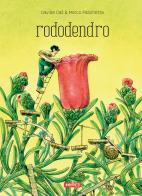 Rododendro. Ediz. illustrata di Davide Calì, Marco Paschetta edito da Kite