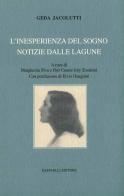 L' inesperienza del sogno. Notizie dalle lagune di Geda Jacolutti edito da Raffaelli