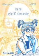 Irene e le 10 domande di Maria Beatrice Masella edito da Bacchilega Editore