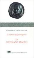 San Giovanni Macìas di Reginaldo Francisco edito da ESD-Edizioni Studio Domenicano