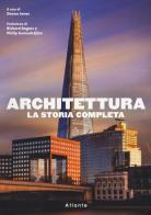 Architettura. La storia completa edito da Atlante