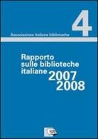 Rapporto sulle biblioteche italiane 2007-2008 edito da AIB