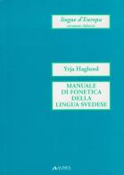 Manuale di fonetica della lingua svedese di Yrja Haglund edito da Alinea