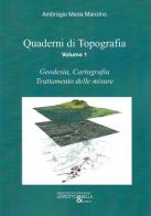 Quaderni di topografia vol.1 di Ambrogio Maria Manzino edito da Levrotto & Bella