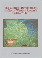 The cultural development in north western. Lucania 600-273 b. C. vol.28 di Helle W. Horsnaes edito da L'Erma di Bretschneider