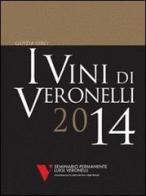 I vini di Veronelli 2014 edito da Seminario Luigi Veronelli
