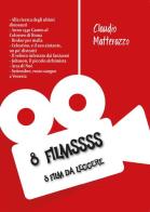 8 filmssss. 8 film da leggere di Claudio Matterazzo edito da Youcanprint