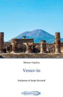Vesuv-ìo di Mimmo Vajatica edito da Giammarino
