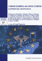 Unione europea. 60 anni e un bivio. Rapporto del gruppo dei 20 edito da Eurilink