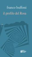 Il profilo del Rosa di Franco Buffoni edito da Pellegrini