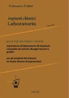 Impianti chimici laboratorio. Per gli Ist. tecnici industriali vol.3 di Francesco Fratini edito da StreetLib