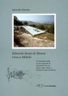 Eduardo Souto De Moura. Casa a Moledo. Un'indagine sulla ricerca spaziale di Fernando Tavora, Álvaro Siza Vieira e Eduardo Souto de Moura di Antonello Marotta edito da LetteraVentidue