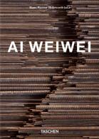 Ai Weiwei. Ediz. inglese, francese e tedesca. 40th Anniversary Edition di Hans Werner Holzwarth edito da Taschen