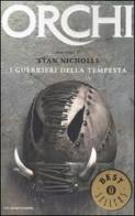 I guerrieri della tempesta. Orchi vol.3 di Stan Nicholls edito da Mondadori