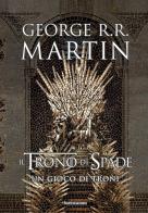Il trono di spade vol.1 di George R. R. Martin edito da Mondadori