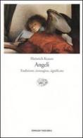 Angeli. Tradizione, immagine, significato di Heinrich Krauss edito da Einaudi