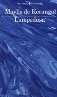 Lampedusa di Maylis De Kerangal edito da Feltrinelli