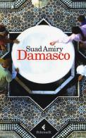 Damasco di Suad Amiry edito da Feltrinelli