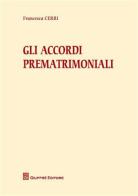 Gli accordi prematrimoniali di Francesca Cerri edito da Giuffrè