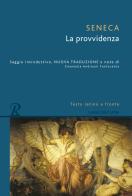 La provvidenza. Testo latino a fronte di Lucio Anneo Seneca edito da Rusconi Libri