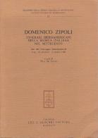 Domenico Zipoli. Itinerari iberoamericani della musica italiana nel Settecento. Atti del Convegno internazionale (Prato, 30 settembre-2 ottobre 1988) edito da Olschki