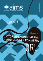 Manuale di otorinolaringoiatria, audiologia e foniatria. Concorso Nazionale SSM edito da PREAIMS