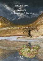 Radici. Il cammino di Vavilov di Simona Duci edito da Arpeggio Libero