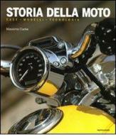 Storia della moto. Case, modelli, tecnologia di Massimo Clarke edito da Mondadori Electa