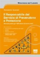 Il responsabile del servizio di prevenzione e protezione. Con CD-ROM di Alessandro Spaziani edito da Maggioli Editore