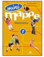 Mini mappe. Matematica. Per la 1ª classe elementare di Germana Girotti edito da Carlo Signorelli Editore