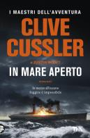 In mare aperto di Clive Cussler, Justin Scott edito da TEA